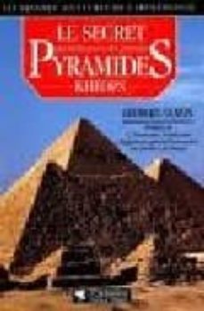 le secret des batisseurs des grandes pyramides kheops-georges goyon-9782857043157