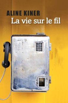 la vie sur le fil (ebook)-aline kiner-9782867467257