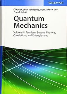 quantum mechanics, volume 3: fermions, bosons, photons, correlations, and entanglement-9783527345557