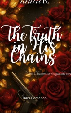 the truth in his chains (ebook)-laura r.-9783695155057