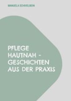 pflege hautnah-manuela schivelbein-9783696335557