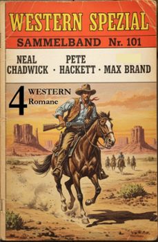 4 western spezial sammelband nr. 101 - 4 western romane (ebook)-pete hackett-9783753216157
