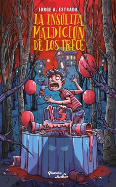 la insolita maldicion de los trece (ebook)-jorge a. estrada-9786073922357