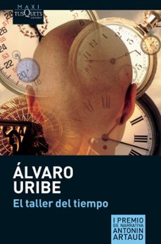 el taller del tiempo (ebook)-alvaro uribe-9786074216257