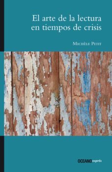 el arte de la lectura en tiempos de crisis (ebook)-michele petit-9786075573557