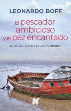 el pescador ambicioso y el pez encantado (ebook)-leonardo boff-9786076122457