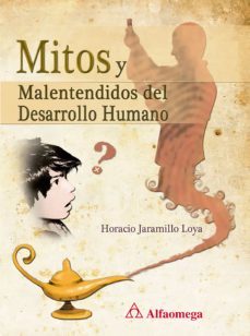 mitos y malentendidos del desarrollo humano (ebook)-horacio jaramillo loya-9786077079057