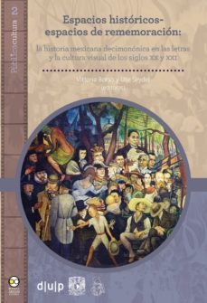 espacios historicos-espacios de rememoracion: (ebook)-9786078348657