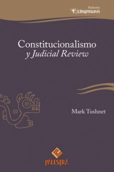 constitucionalismo y judicial review (ebook)-mark tushnet-9786123250157