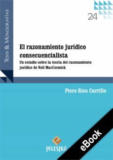 el razonamiento juridico consecuencialista (ebook)-piero rios-9786123251857
