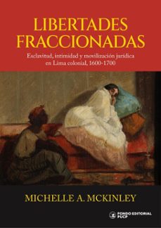 libertades fraccionadas (ebook)-michelle a. mckinley-9786123350857