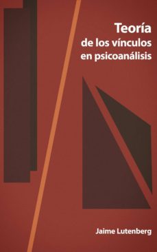 teoria de los vinculos en psicoanalisis (ebook)-jaime lutenberg-9786124250057