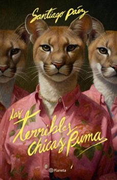 las terribles chicas puma (ebook)-santiago páez-9786287650657