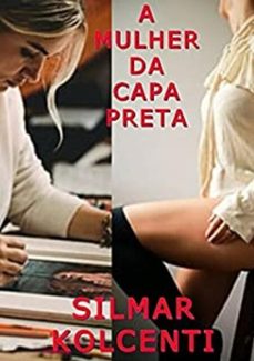 a mulher da capa preta (ebook)-silmar kolcenti-9786500248357