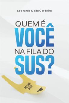 quem e voce na fila do sus? (ebook)-mello leonardo-9786500767957