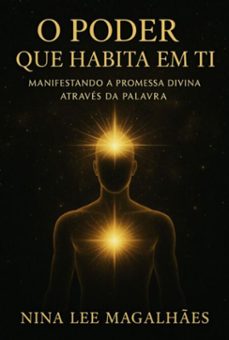o poder que habita em ti (ebook)-valdira abreu magalhães nina lee de sá-9786501444857