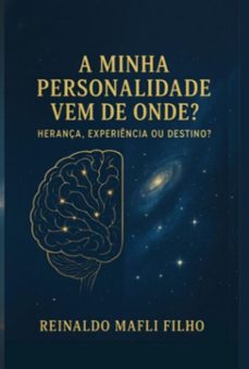 a minha personalidade vem de onde? (ebook)-reinaldo mafli filho-9786501784557