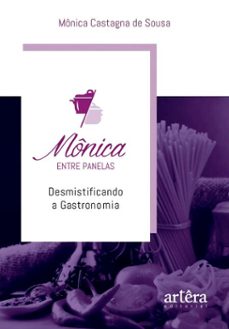 monica entre panelas: desmistificando a gastronomia (ebook)-mônica castagna de sousa-9786525069357