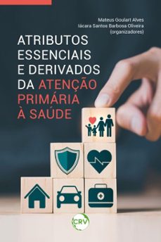 atributos essenciais e derivados da atenço primaria a saude (ebook)-mateus goulart alves-iácara santos barbosa oliveira-9786525172057