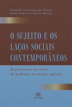o sujeito e os laços sociais contemporaneos (ebook)-christielle castro fagundes teixeira-sandra francesca conte de almeida-9786525213057