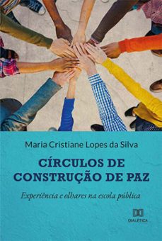 circulos de construço de paz (ebook)-maria cristiane lopes da silva-9786525265957