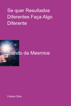 se quer resultados diferentes faça algo diferente (ebook)-cristian silva-9786526621257