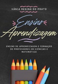 ensino de aprendizagem e formaço de professores em ciencias e matematica (ebook)-regina do prado vieira vania-9786526629857