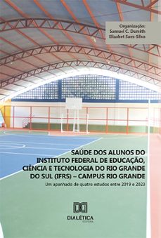 saude dos alunos do instituto federal de educaço, ciencia e tecnologia do rio grande do sul (ifrs)  campus rio grande (ebook)-samuel dumith-9786527028857