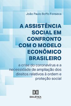 a assistencia social em confronto com o modelo economico brasileiro (ebook)-9786527034957