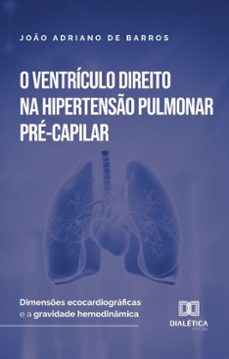 o ventriculo direito na hipertenso pulmonar pre-capilar (ebook)-joão adriano de barros-9786527043157