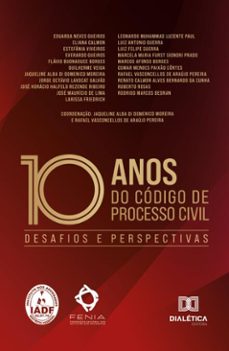 10 anos do codigo de processo civil (ebook)-jaqueline alba di domenico moreira-rafael vasconcellos de araújo pereira-9786527072157