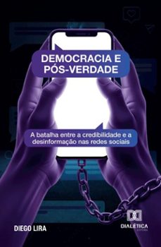 democracia e pos-verdade (ebook)-diego lira-9786527077657
