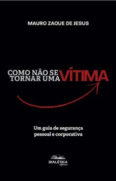 como no se tornar uma vitima (ebook)-mauro zaque de jesus-9786527400257
