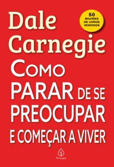 como parar de se preocupar e começar a viver (ebook)-dale carnegie-9786550973957