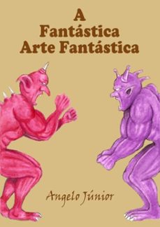 a fantastica arte fantastica (ebook)-angelo júnior-9786553923157