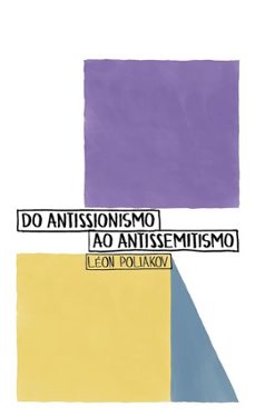 do antissionismo ao antissemitismo (ebook)-leon poliakov-9786555052657