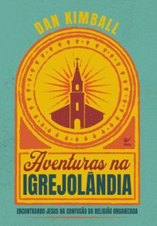 aventuras na igrejolandia (ebook)-dan kimball-9786555849257