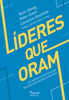 lideres que oram (ebook)-ryan skoog-peter greer-cameron doolittle-9786555953657