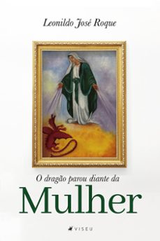 o dragão parou diante da mulher-leonildo josé roque-9786556743257