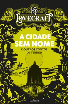 a cidade sem nome e outros contos de terror (ebook)-h.p lovecraft-9786558703457