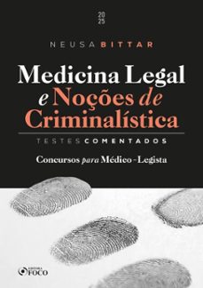 medicina legal e noçes de criminalistica - testes comentados - 1ª ed - 2025 (ebook)-neusa bittar-9786561205757