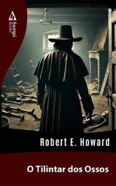 o tilintar dos ossos (ebook)-robert e. howard-9786561333757