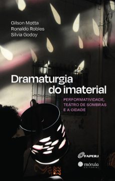 dramaturgia do imaterial (ebook)-gilson motta-ronaldo robles-silvia godoy-9786581315757