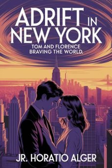 adrift in new york: tom and florence braving the world (ebook)-9786726009657