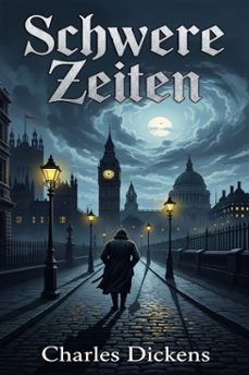 schwere zeiten (ebook)-charles dickens-9786726012657