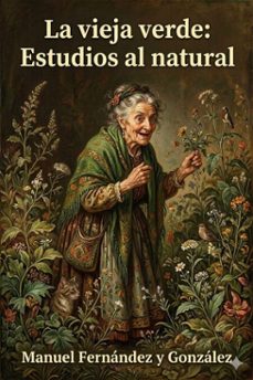 la vieja verde: estudios al natural (ebook)-9786726017157