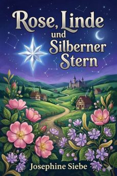 rose, linde und silberner stern: erzahlung fur die jugend (ebook)-9786726020157