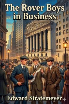 the rover boys in business; or, the search for the missing bonds (ebook)-9786726031757