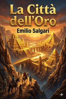 la citta dell'oro (ebook)-emilio salgari-9786726573257