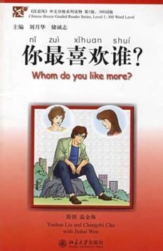 whom do you like more? (incluye cd mp3) chinese breeze graded rea der series level 1 (300 words)-yuehua liu-9787301141557